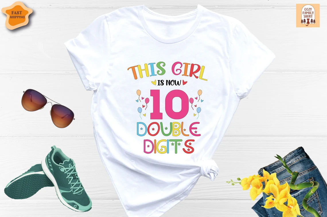 This Girl Is Now 10 Double Digits Shirt, 10th Birthday Girl Party Shirt, It's My Birthday Shirt, Double Digits Shirt, Happy Birthday Shirt