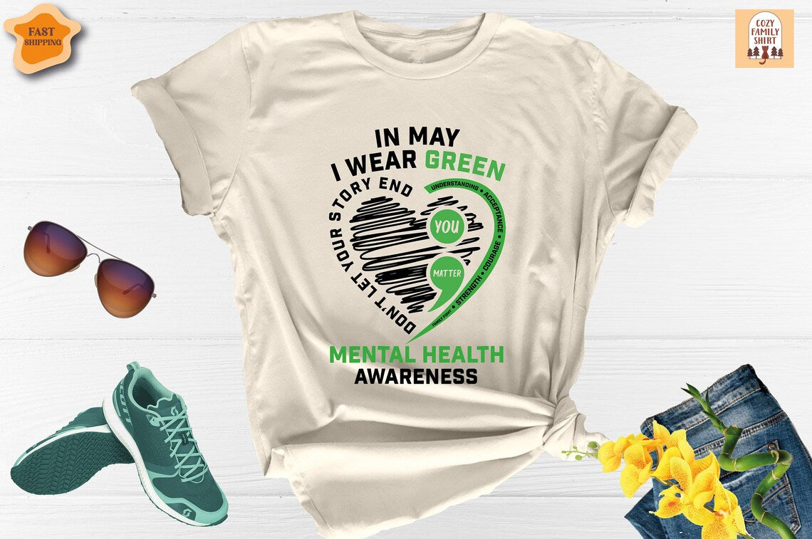 In May I Wear Green Mental Health Awareness Shirt, Mental Health Shirt, Anxiety Shirt, Therapist Shirt, Bipolarism Shirt