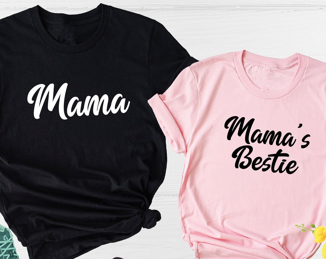 Unisex T-shirt Mama and Mama's Bestie Shirts, Mom and Daughter Shirts, Mama and Daughter Shirts, Mom and Girl Shirt, Mama and Me Shirts, Mother's Day Shirt