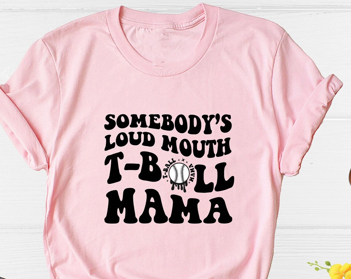 Unisex T-shirt Baseball Mama Shirt, T-Ball Mom Shirt, Somebody's Loud Mouth Baseball Mama Shirt, Softball Mama Shirt, Mama Shirt, Sports Mom Shirt