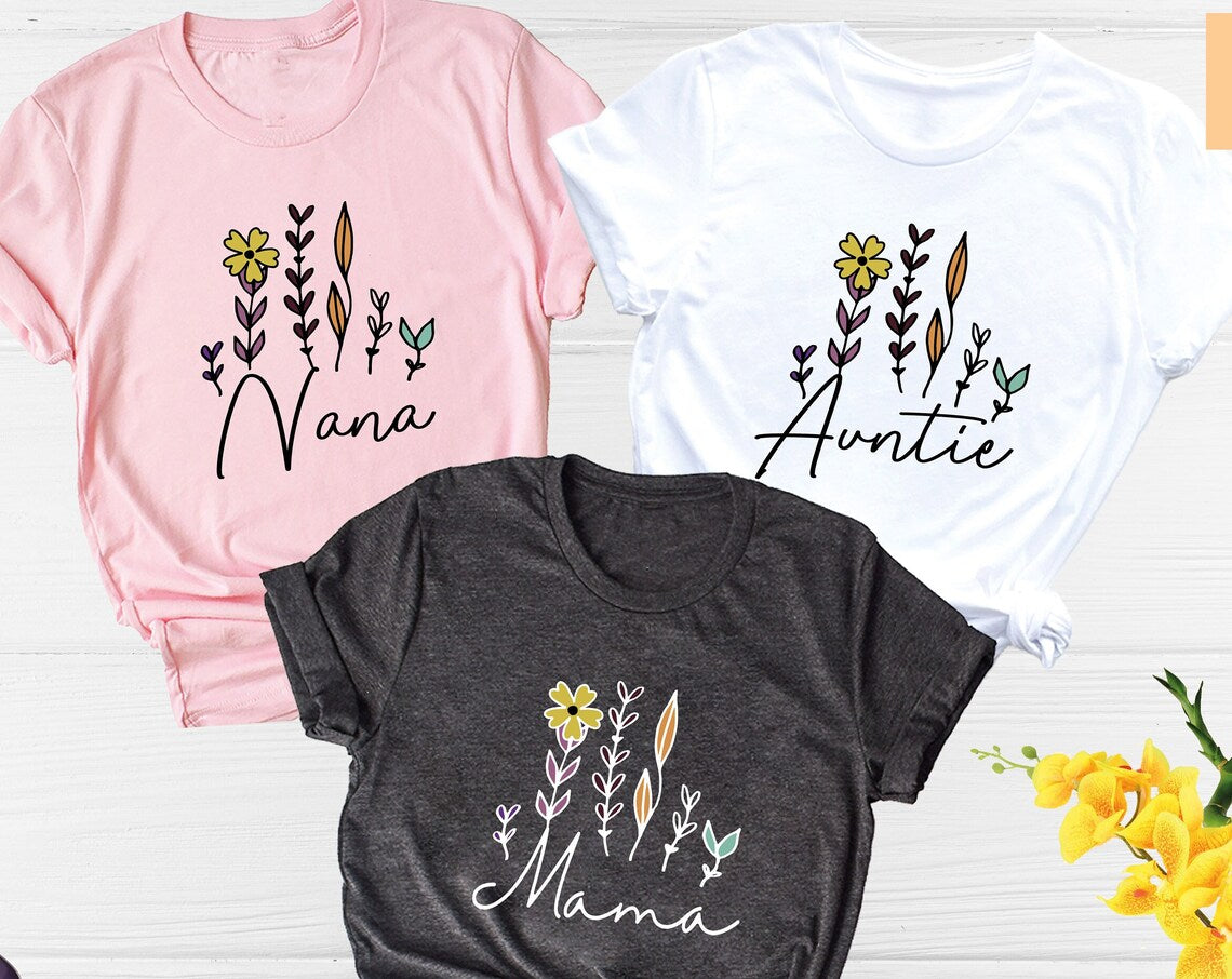 Unisex T-shirt Floral Mama Shirt, Nana Shirt, Auntie Shirt, Wildflower Mom Shirt, Mother's Day Shirt, Mom Shirt, Mother Shirt, Grandma Shirt, Flower Mom