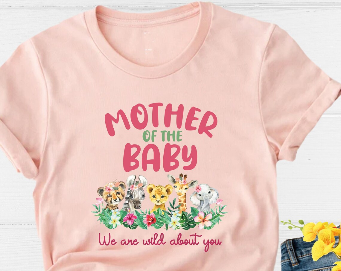 Unisex T-shirt Mother of the Baby Wild Safari Shirt, Mother Zoo Jungle Wild Shirts, New Mom Safari Shirt, Mother of The Baby Shirt, Wild Safari Mom Shirt