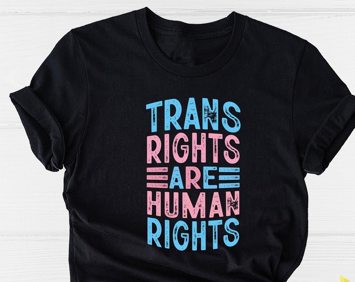 Unisex T-shirt Trans Rights are Human Rights Shirt, Protect Trans Kids Shirt, Transgender Pride Shirt, LGBTQIA Rights Shirt, Lgbt Shirt, Transgender Party