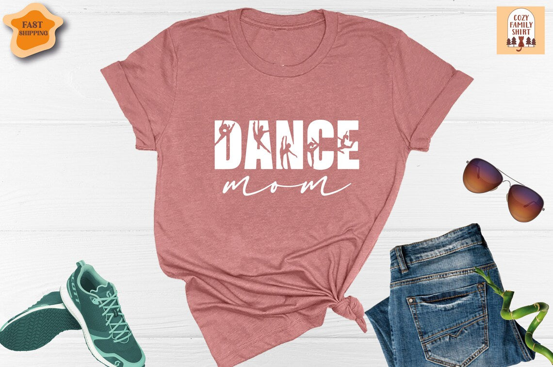 Unisex T-shirt Dance Mom Shirt, Dancer Mama Shirt, Mother Shirt, Mom Shirt, Mama Shirt, Dance Lover Mom Shirt, Dance Mom Crew Shirt, Mother's Day Shirt