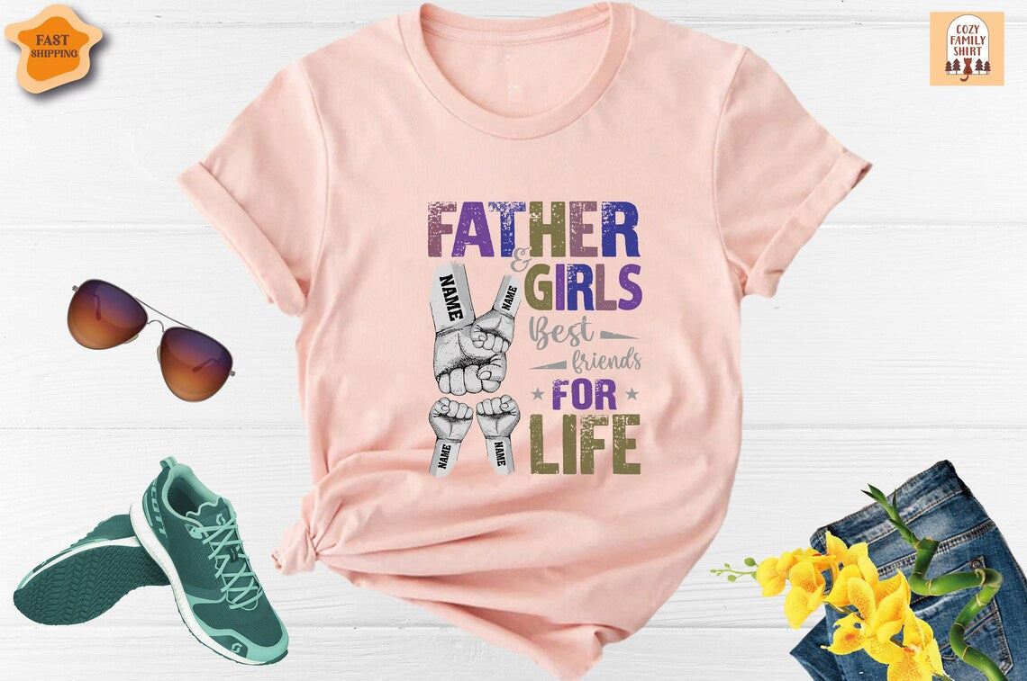 Unisex T-shirt Father and Girl Best Friends for Life Shirt, Custom Dad Shirt, Father and Girls Shirt, Father's Day Shirt, Dad Best Friend Shirt, Dad Life