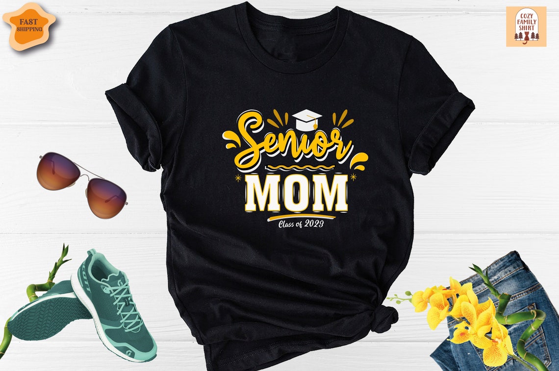 Unisex T-shirt Senior Mom Shirt, Class of 2023 Shirt, Graduation Shirt, Senior Mom 2023, Graduation Shirt, Senior Shirt, Graduate Shirt