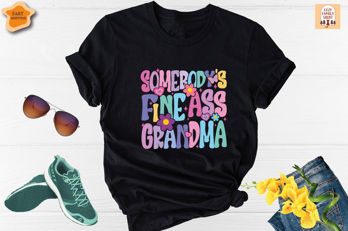 Unisex T-shirt Somebody's Fine Ass Grandma Shirt, Grandma Shirt, Grammy Shirt, Nana Shirt, Lala Shirt, Mimi Shirt, Mothers Day Shirt, New Grandma Shirt