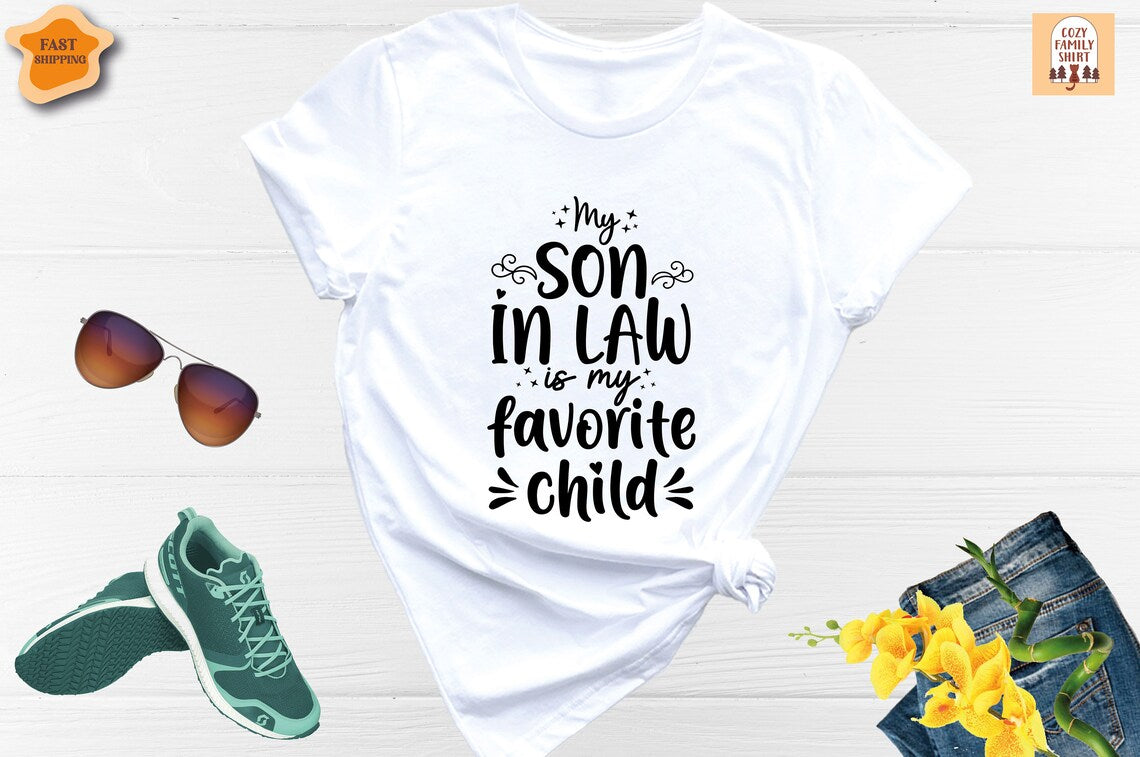 Unisex T-shirt My Son in Law is My Favorite Child Shirt, Son In Law Shirt, Gift from Son in Law, Mother In Law, Father In Law