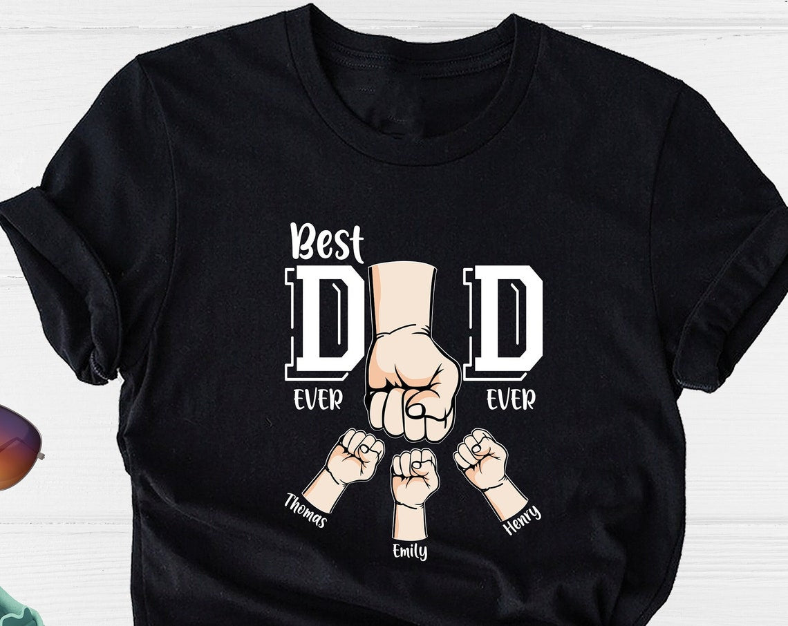 Unisex T-shirt Best Dad Ever, Dad Hands Shirt, Personalized Dad Shirt, Custom Fathers Day Shirt, Custom Kid Names Shirt, Grandpa Shirt, Custom Daddy Shirt