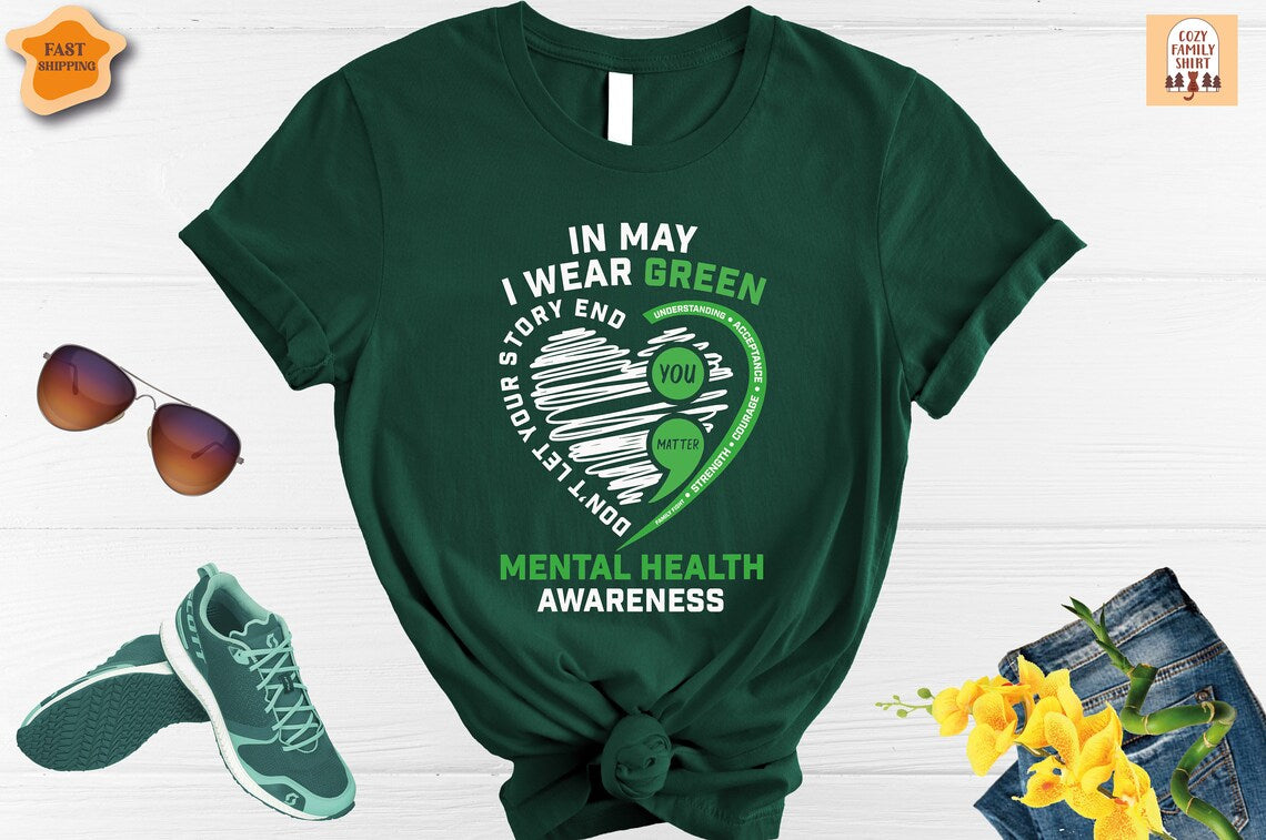 In May I Wear Green Mental Health Awareness Shirt, Mental Health Shirt, Anxiety Shirt, Therapist Shirt, Bipolarism Shirt