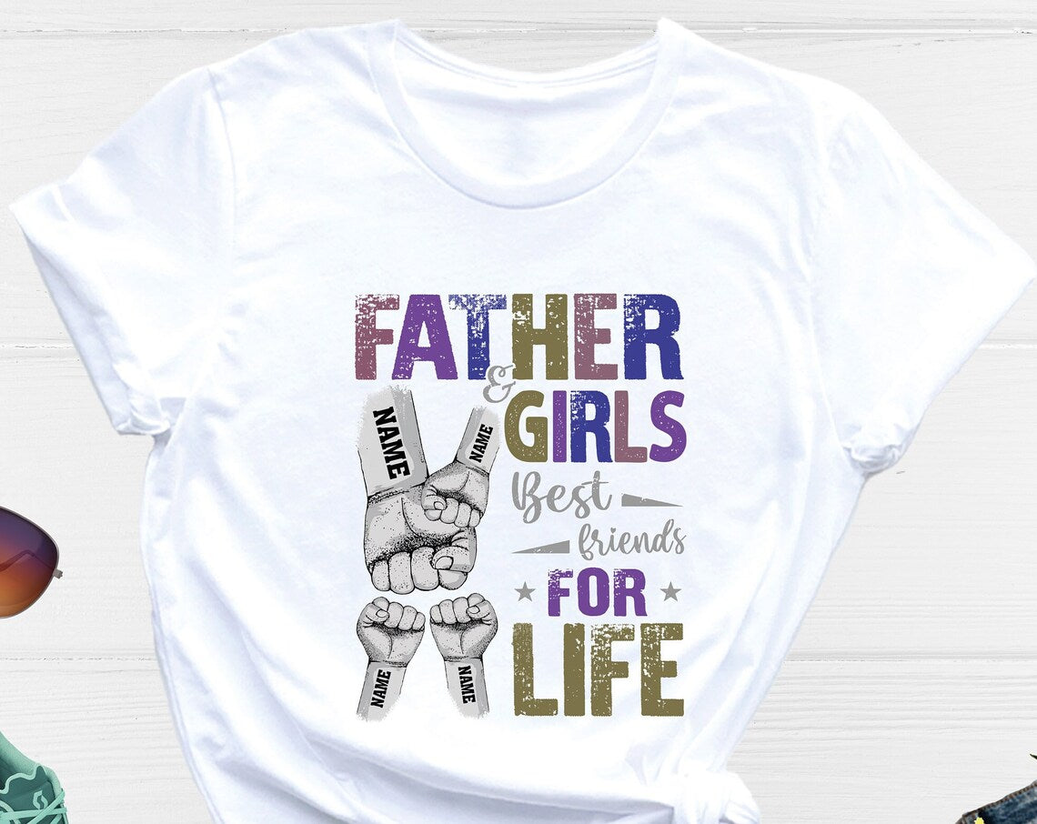 Unisex T-shirt Father and Girl Best Friends for Life Shirt, Custom Dad Shirt, Father and Girls Shirt, Father's Day Shirt, Dad Best Friend Shirt, Dad Life