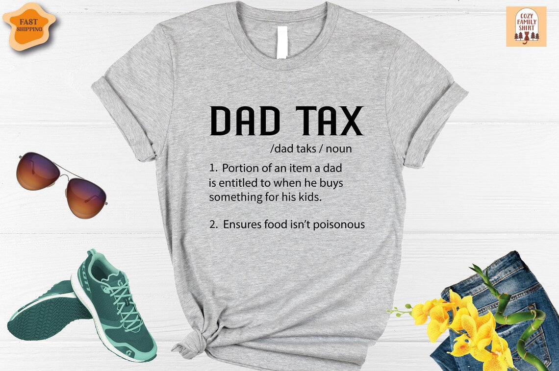 Unisex T-shirt Dad Tax Definition Shirt, Father Shirt, Daddy Shirt, New Dad Shirt, Father's Day Shirt, Best Dad Shirt, Papa Shirt, Dad Definition Shirt