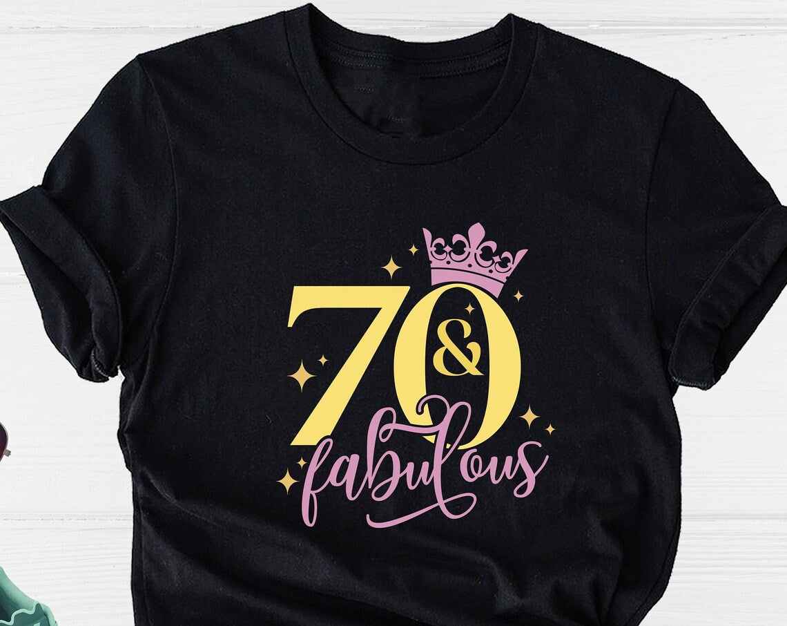 Unisex T-shirt Birthday Shirt, 70th Birthday Shirt, 70 and Fabulous Shirt, Birthday Queen Shirt, Birthday Party Shirt, 70 Years Old Shirt, Hello 70 Shirt